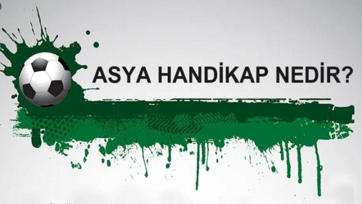 Asya Handikap Nedir?